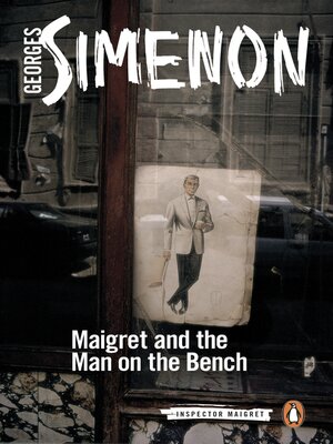 cover image of Maigret and the Man on the Bench